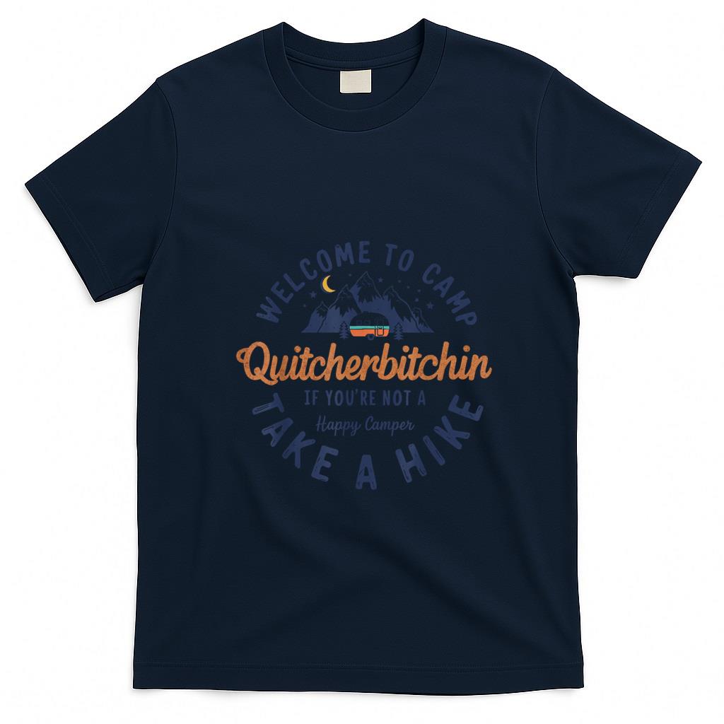 Funny Tees - Welcome To Camp Quitcherbitchin Funny Vintage T-Shirt