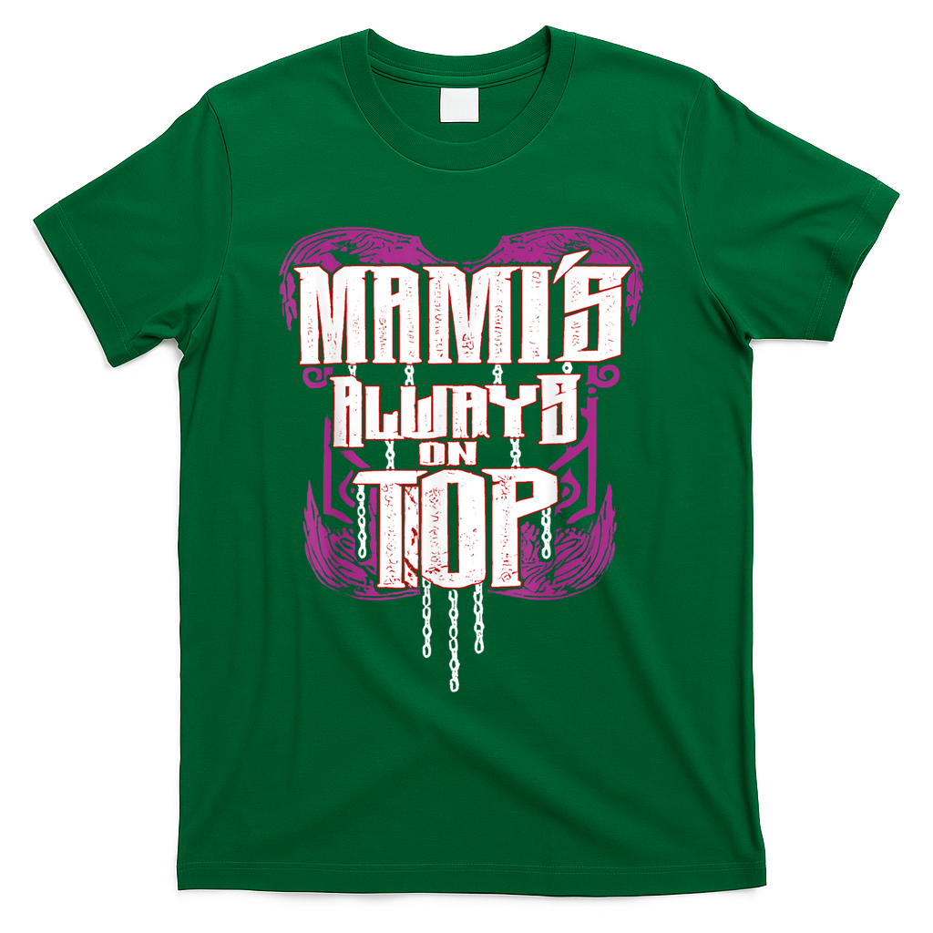 Mami’S Always On Top Funny Mom T-Shirt