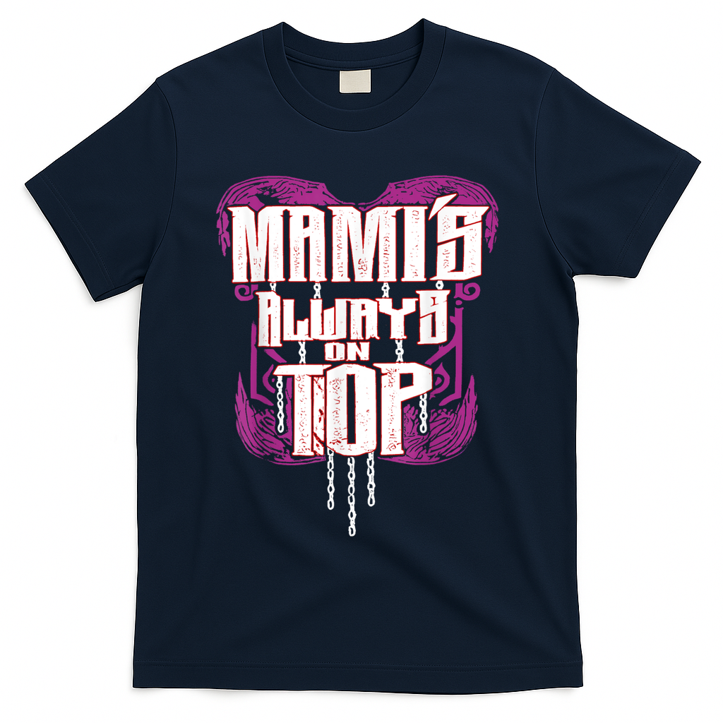 Mami’S Always On Top Funny Mom T-Shirt