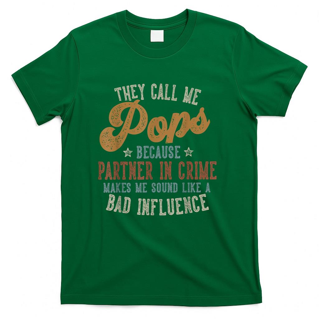They Call Me Pops Funny Fathers Day Pops T-Shirt
