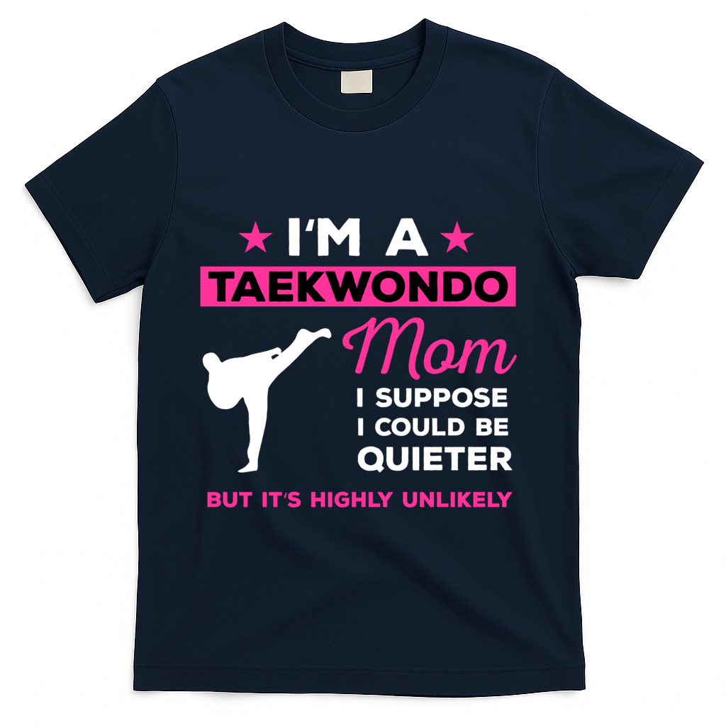 Funny Taekwondo Mom Gift Karate Martial Arts Gift T-Shirt