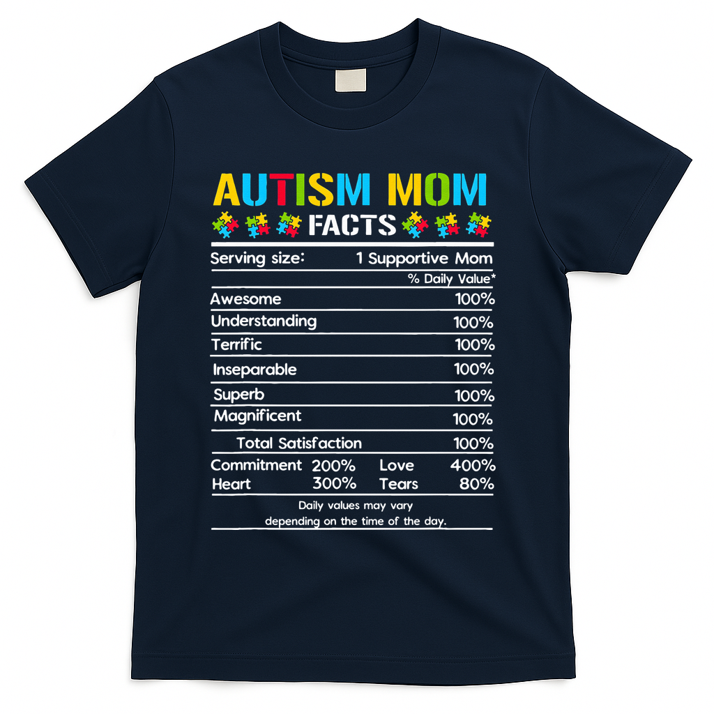 Funny Autism Mom Facts Proud Mom Autisms Gift T-Shirt