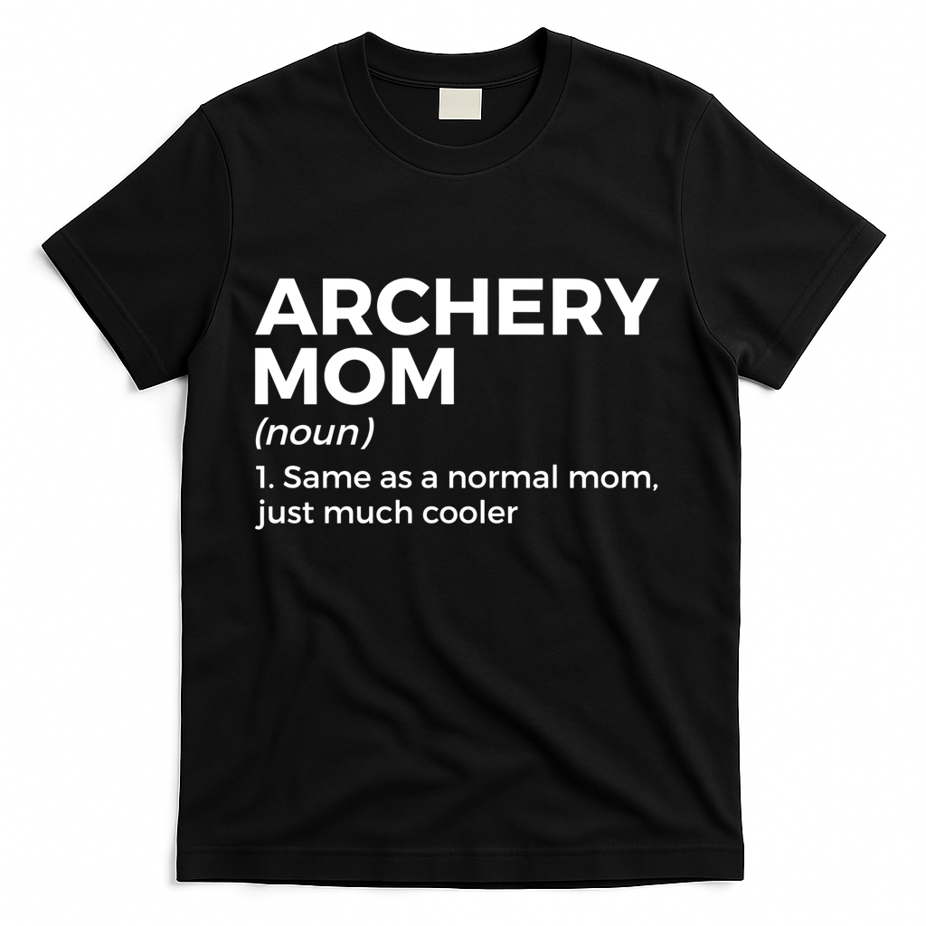 Funny Archery Mom Definition Gift T-Shirt