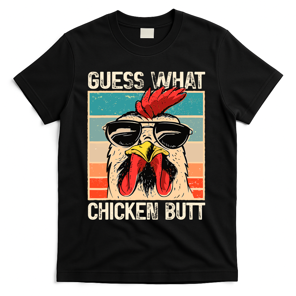 Guess What Chicken Butt Funny Chicken Meme T-Shirt