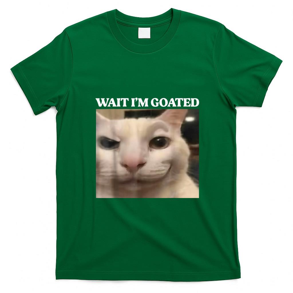 Funny Tees - Wait I'm Goated Cat Funny Silly Cat Staring Cat Funny Meme T-Shirt