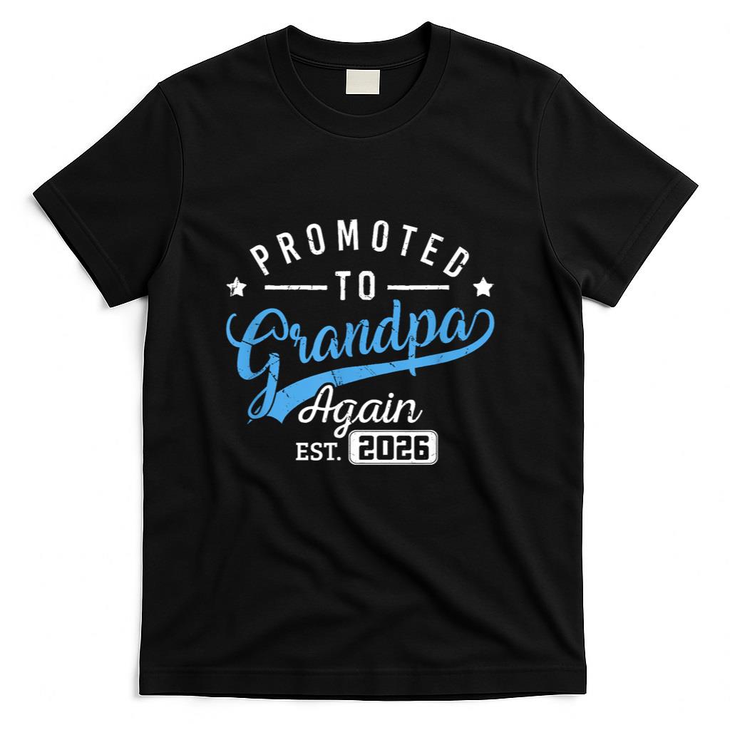 Promoted To Grandpa Again Est 2026 Baby Announcement Grandpa T-Shirt