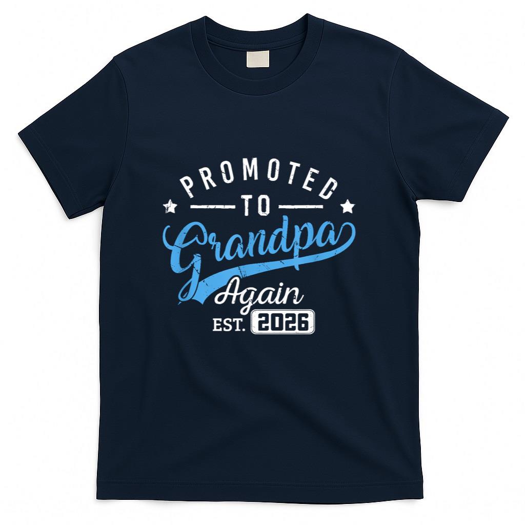 Promoted To Grandpa Again Est 2026 Baby Announcement Grandpa T-Shirt