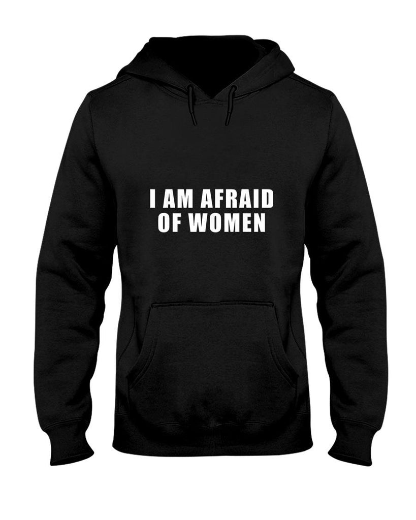 Funny Tees - I am Afraid Of Women Funny T-Shirt