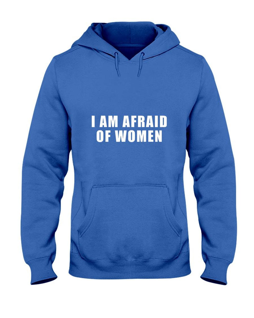 Funny Tees - I am Afraid Of Women Funny T-Shirt