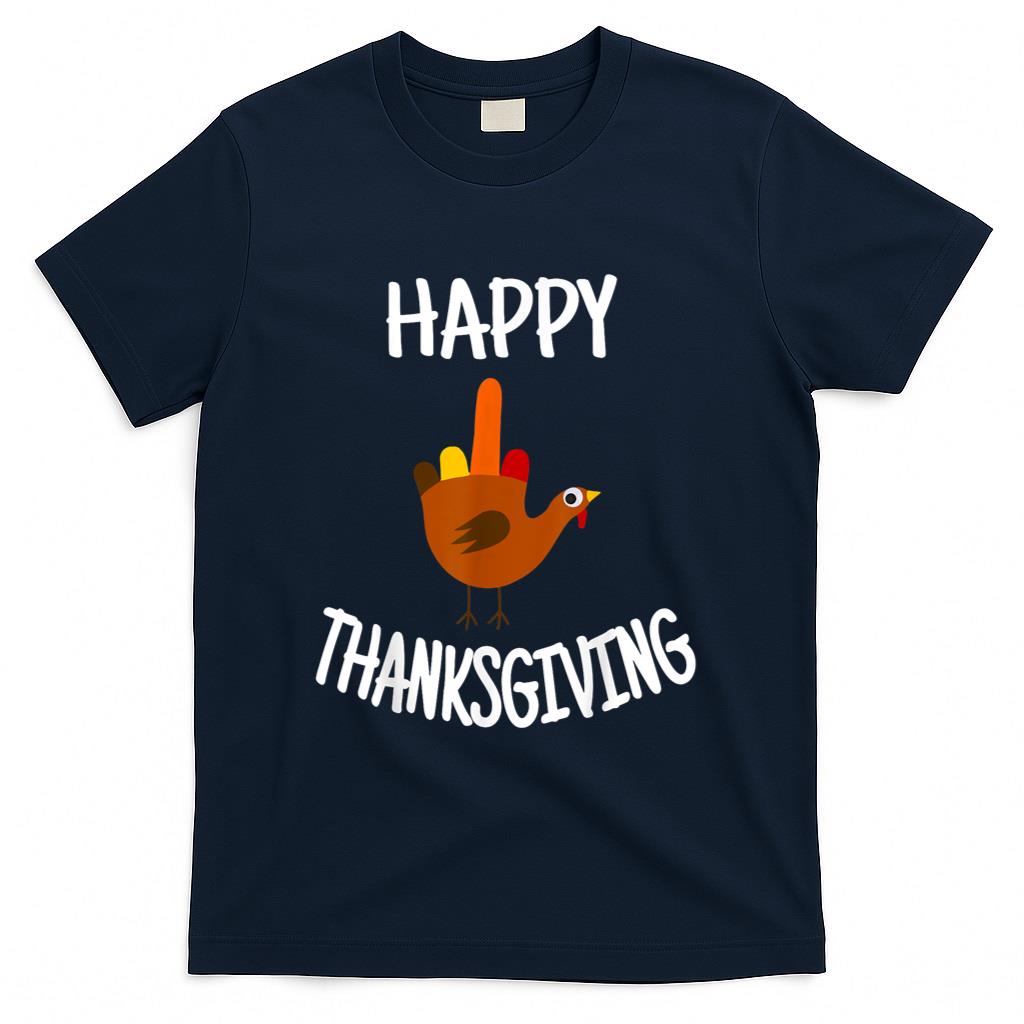 Funny Thanksgiving Turkey Gear Happy Thanksgiving Turkey T-Shirt