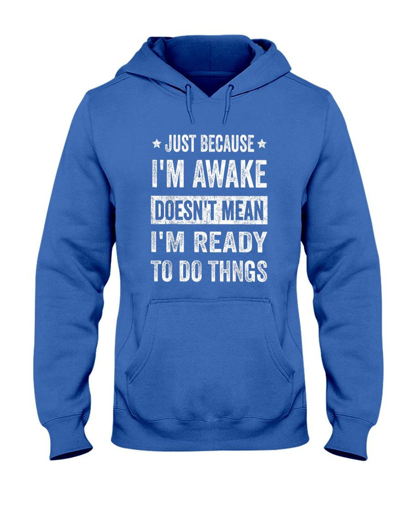 Funny Tees - Just Because I'm Awake Funny Tshirt for Tweens and Teens T-Shirt
