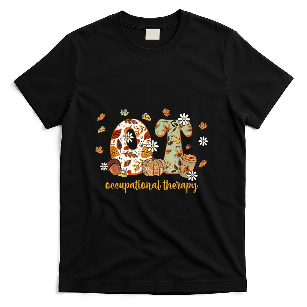 Occupational Therapy Fall OT OTA Autumn Thanksgiving T-Shirt
