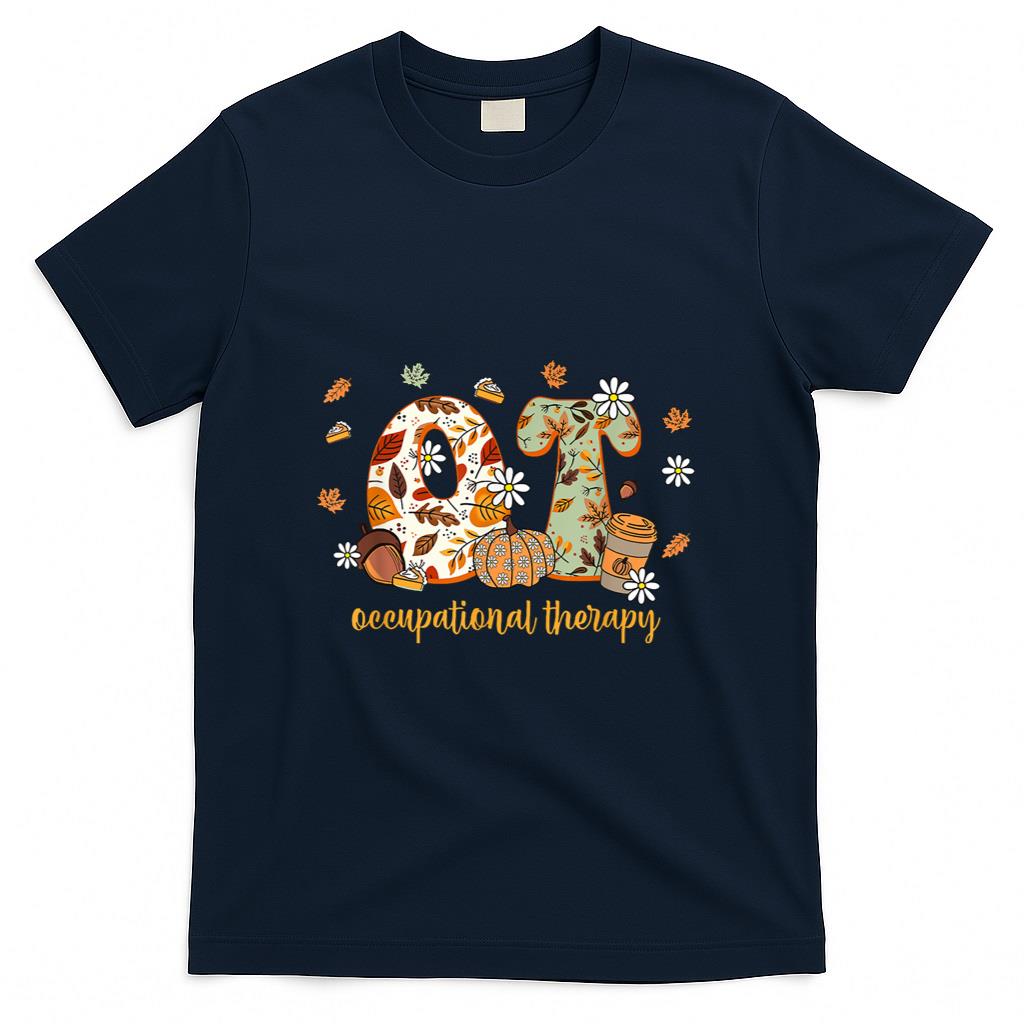 Occupational Therapy Fall OT OTA Autumn Thanksgiving T-Shirt