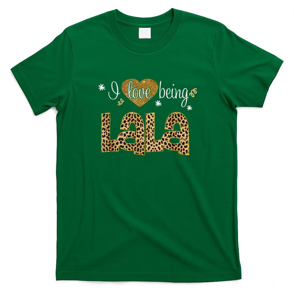 I Love Being Lala leopard plaid- Christmas gift T-Shirt