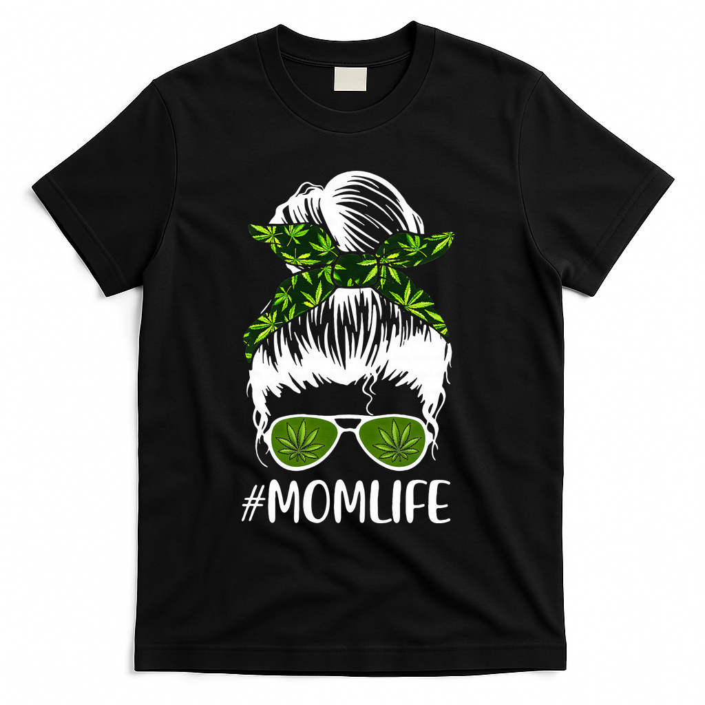 Funny Mom Cannabis Weed Mom Lady Messy Bun Mother's Day T-Shirt
