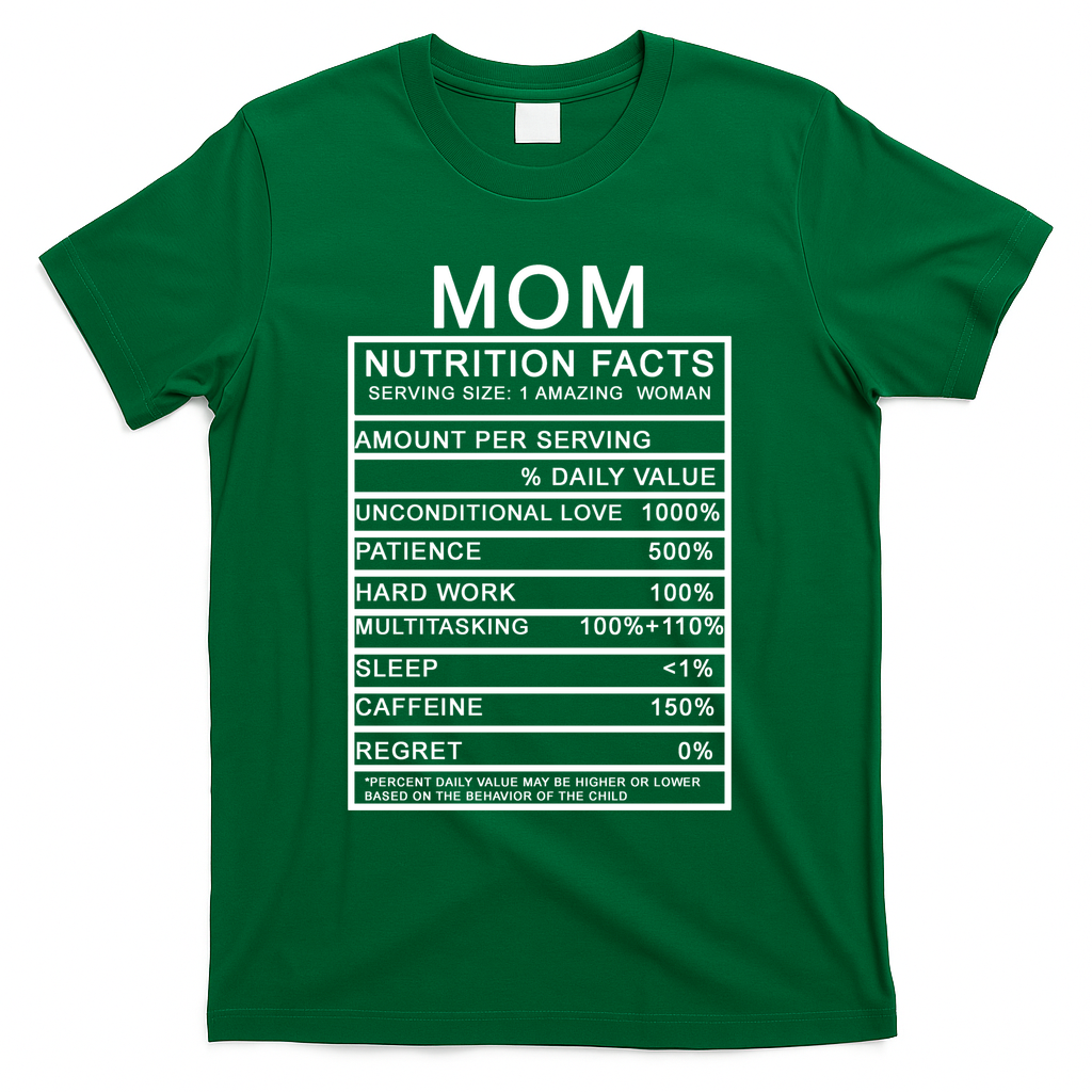 Funny Mom Nutrition Facts T-Shirt