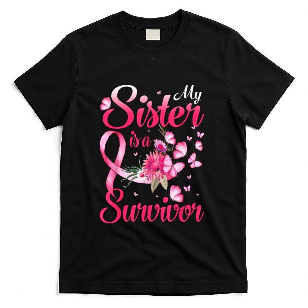 My Sister Is A Survivor Butterfly Breast Cancer Awareness T-Shirt