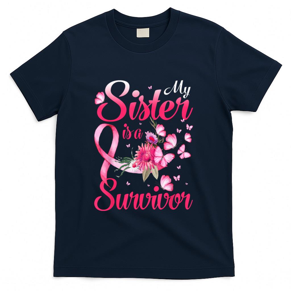 My Sister Is A Survivor Butterfly Breast Cancer Awareness T-Shirt