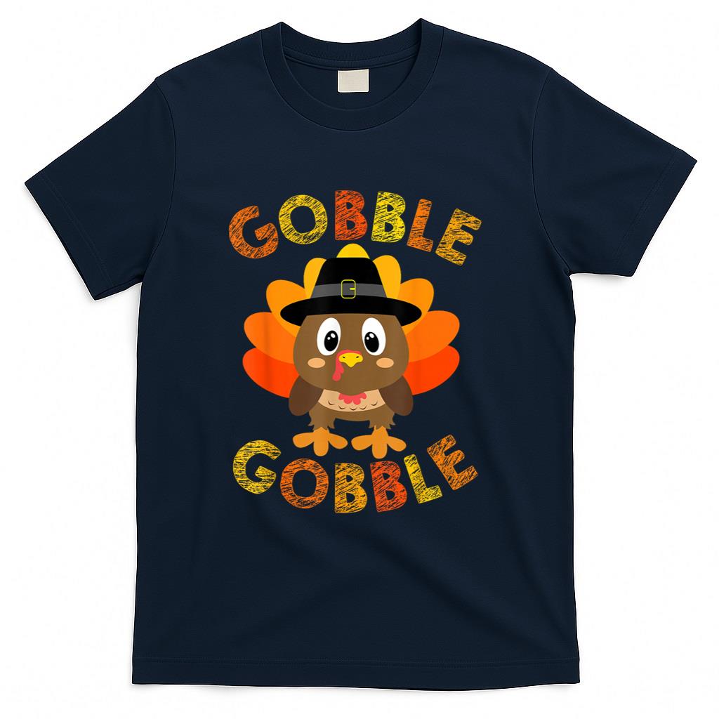 Gobble Gifts Thanksgiving Shirts Women Men Toddler Girl Boy T-Shirt