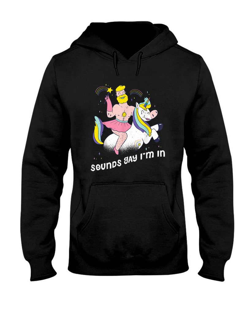 Funny Tees - Sounds Gay Im In T-Shirt
