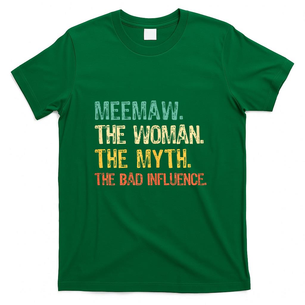 MeeMaw The Woman The Myth The Bad Influence Mee-Maw Retro T-Shirt