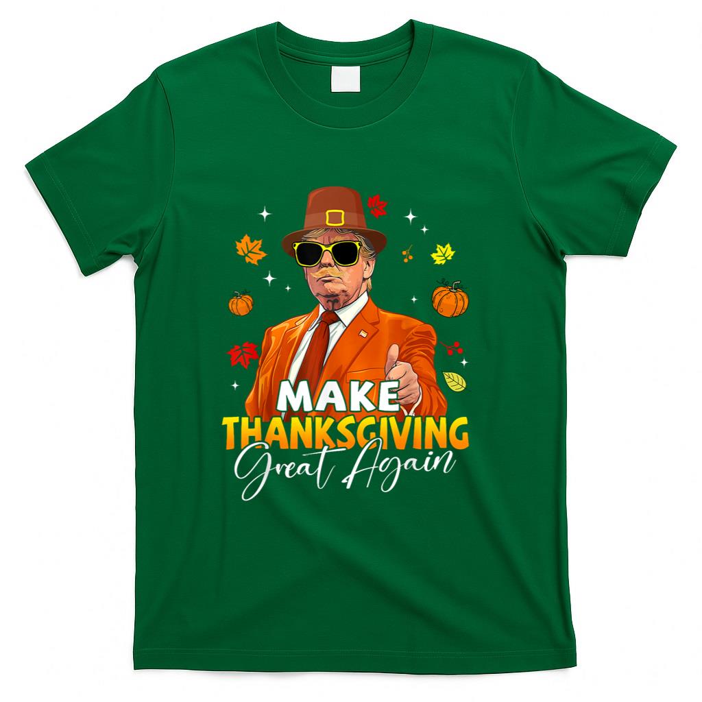Make Thanksgiving Great Again Autumn Fall Leaves Trump Funny T-Shirt