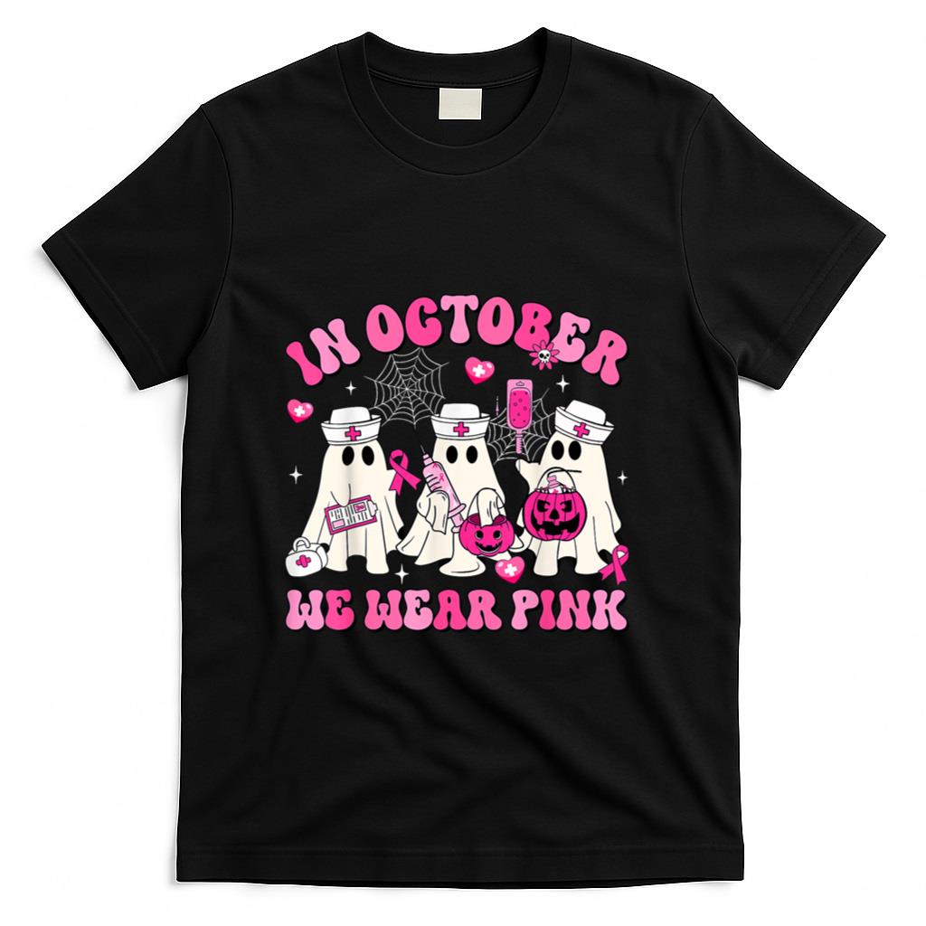 October We Wear Pink Nurse Ghost Halloween Breast Cancer T-Shirt
