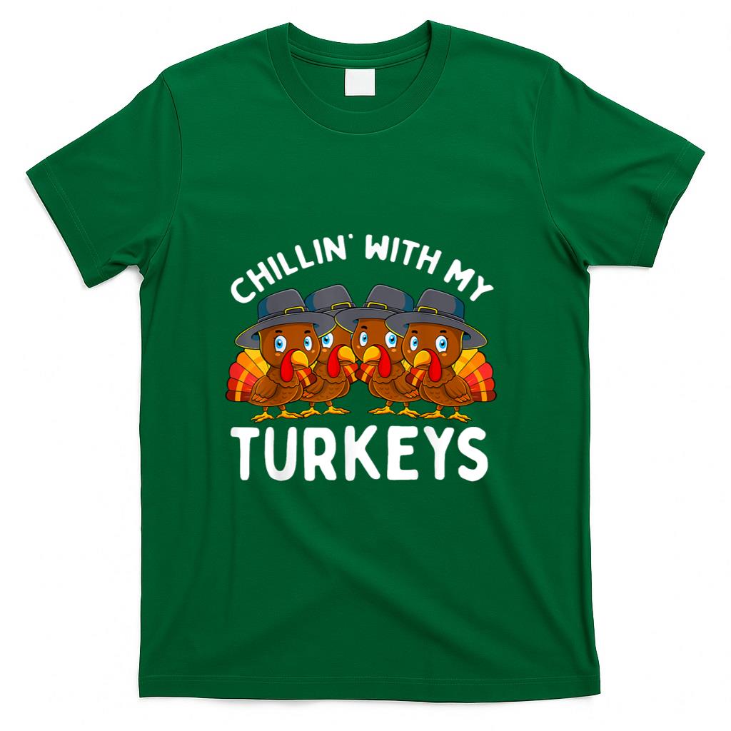Chillin With My Turkeys Thanksgiving Family Boys Girls Gift T-Shirt