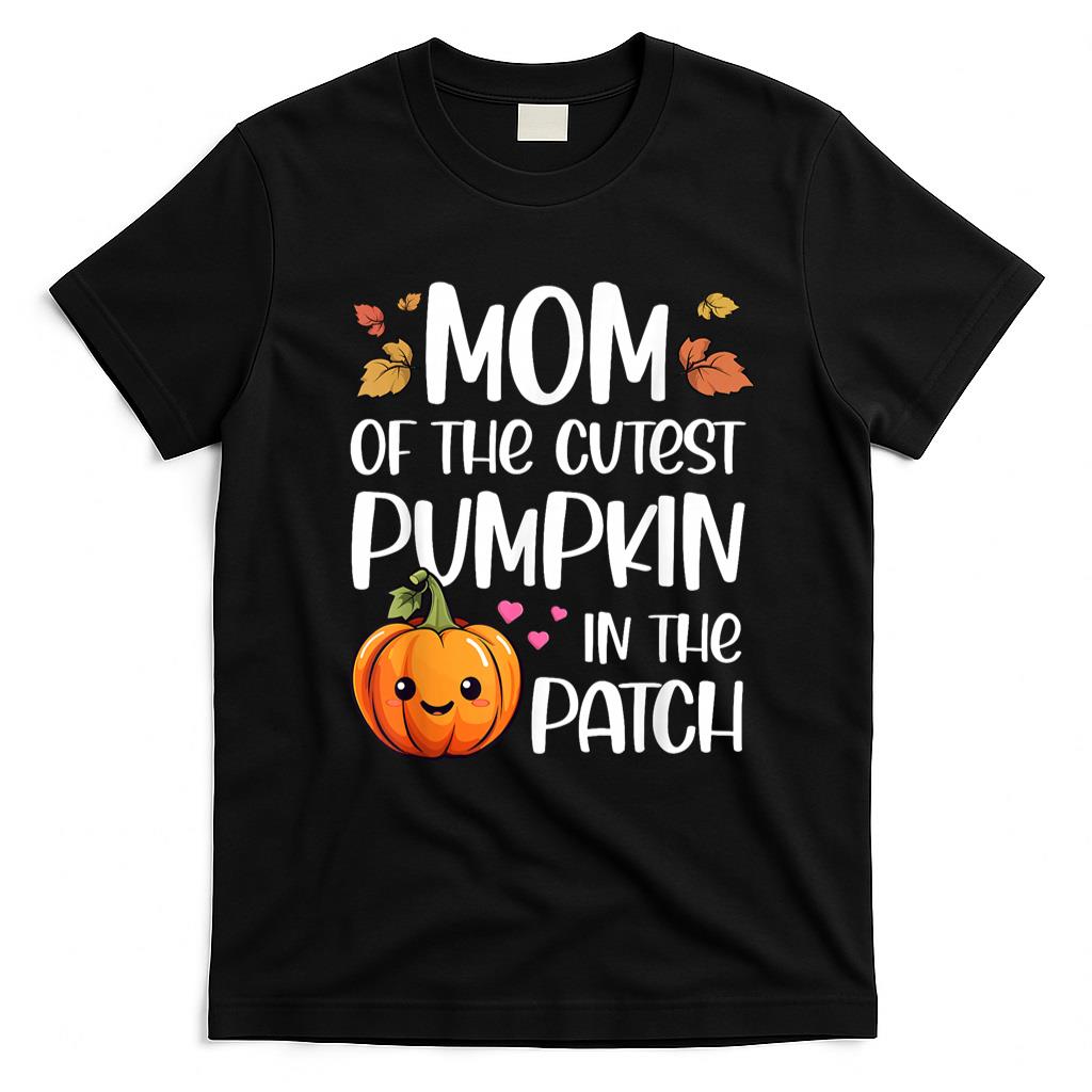 Pet Mom Halloween Shirt - Mom Of Cutest Pumpkin In The Patch Halloween Thanksgiving T-Shirt