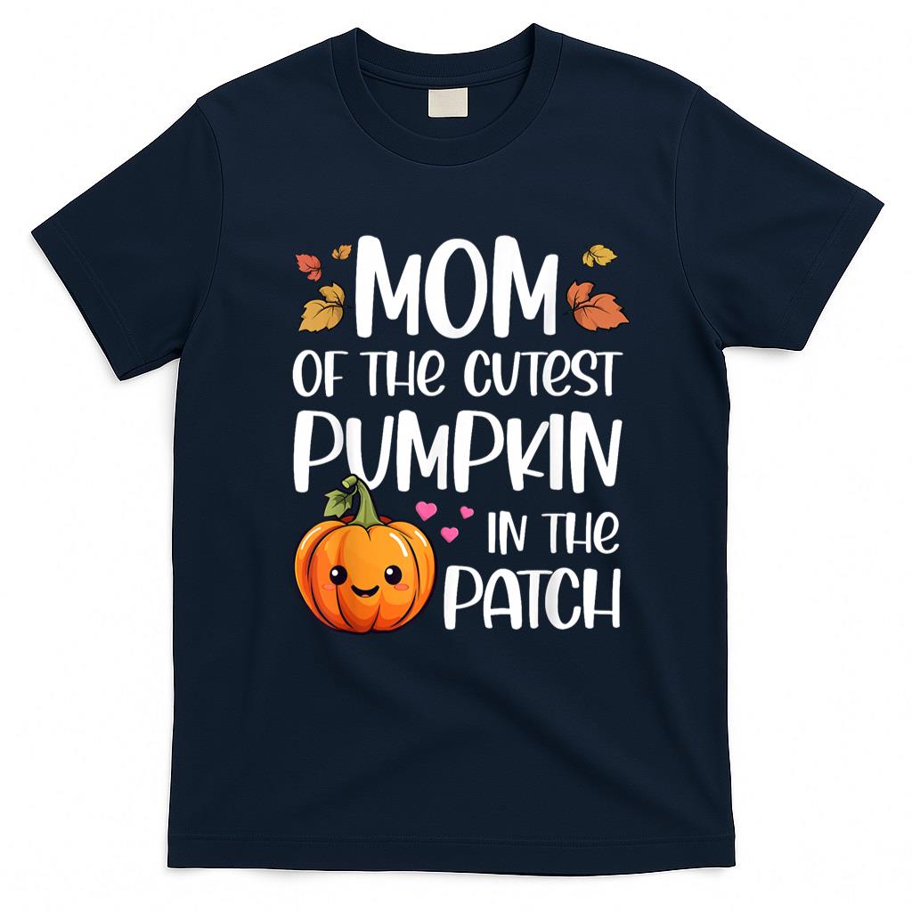 Pet Mom Halloween Shirt - Mom Of Cutest Pumpkin In The Patch Halloween Thanksgiving T-Shirt