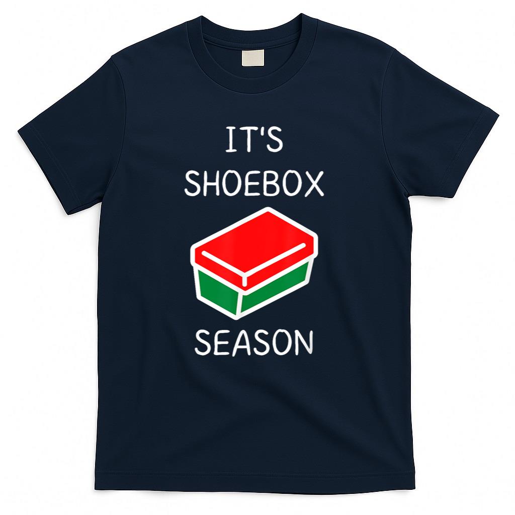 Its Shoebox Season - Christmas Child Giving T-Shirt