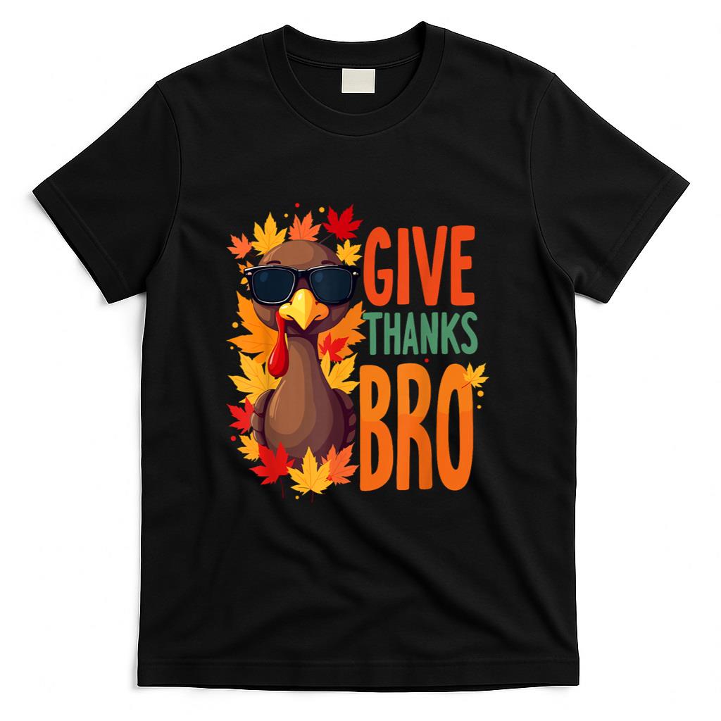Give Thanks Bro Cute Turkey Toddler Thankful Thanksgiving T-Shirt