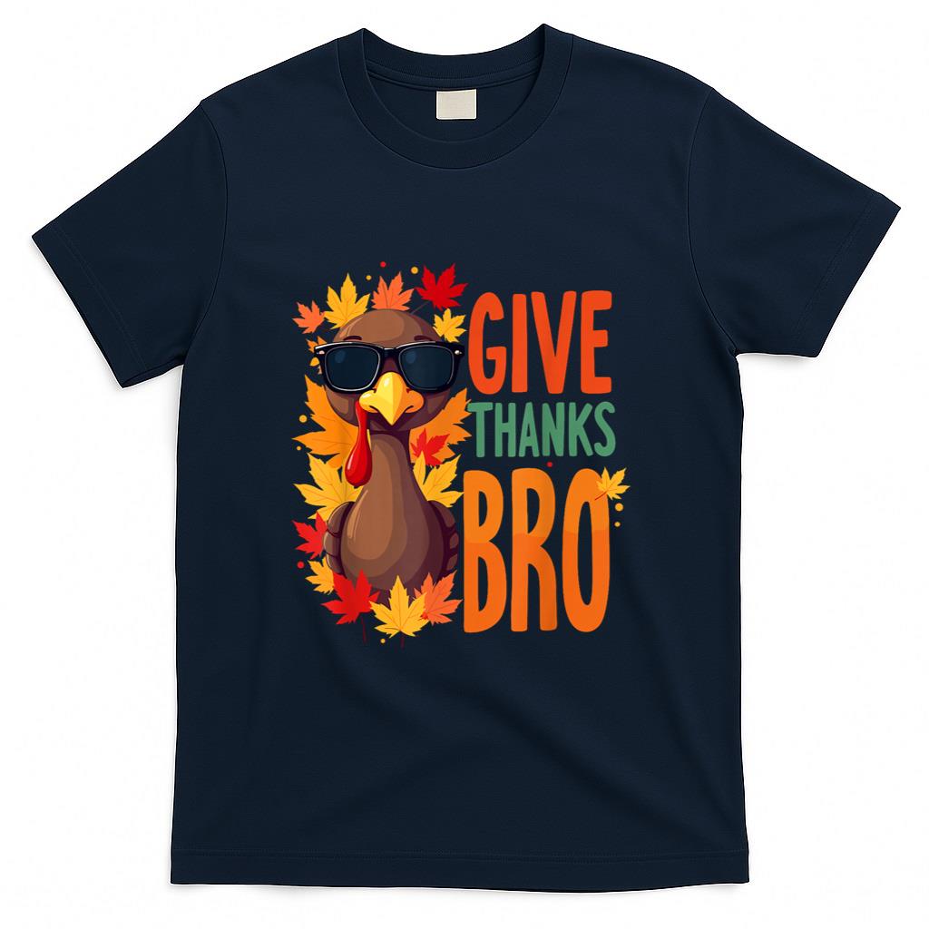 Give Thanks Bro Cute Turkey Toddler Thankful Thanksgiving T-Shirt