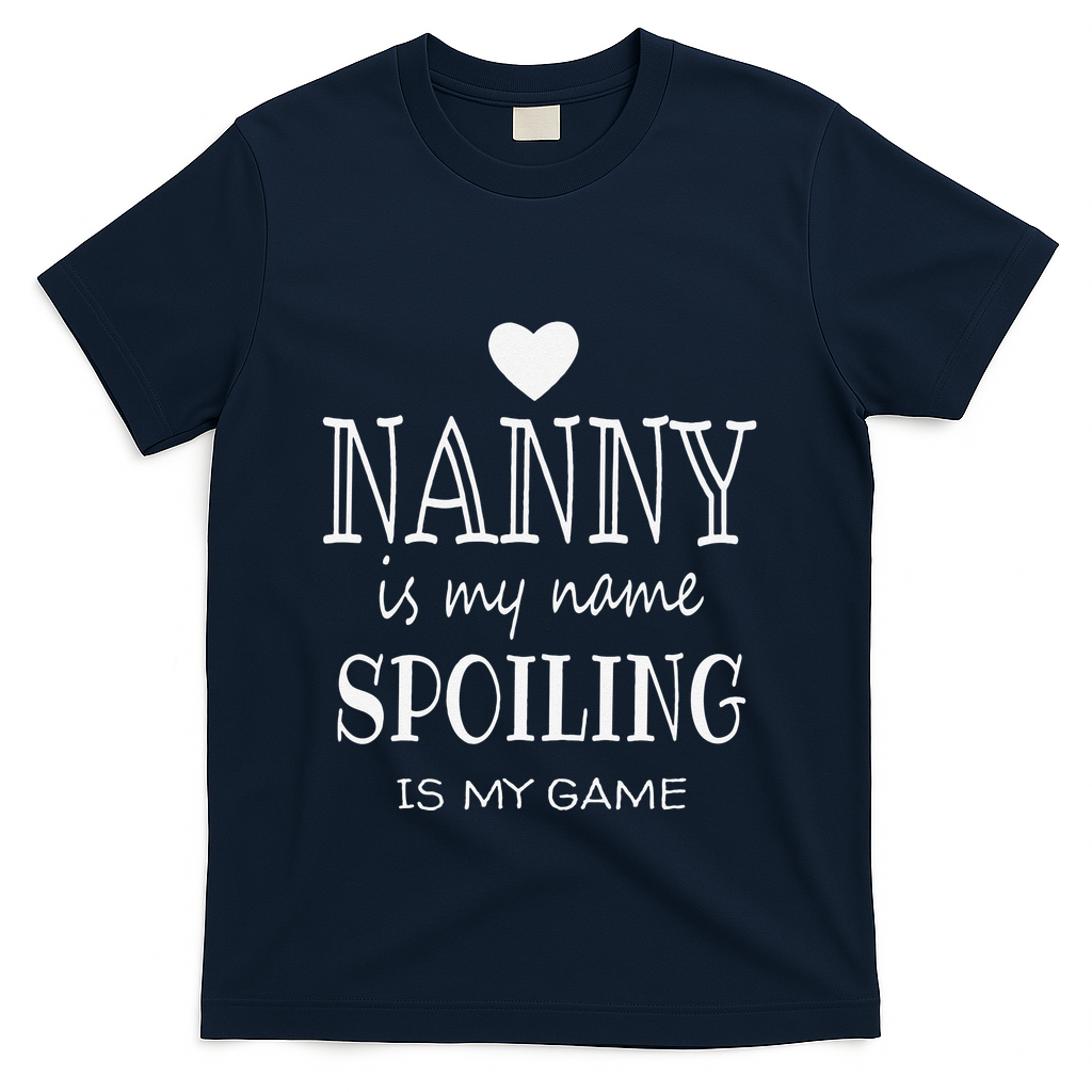 Nanny Is My Name Funny Graphic Gifts For Nanny Grandma T-Shirt
