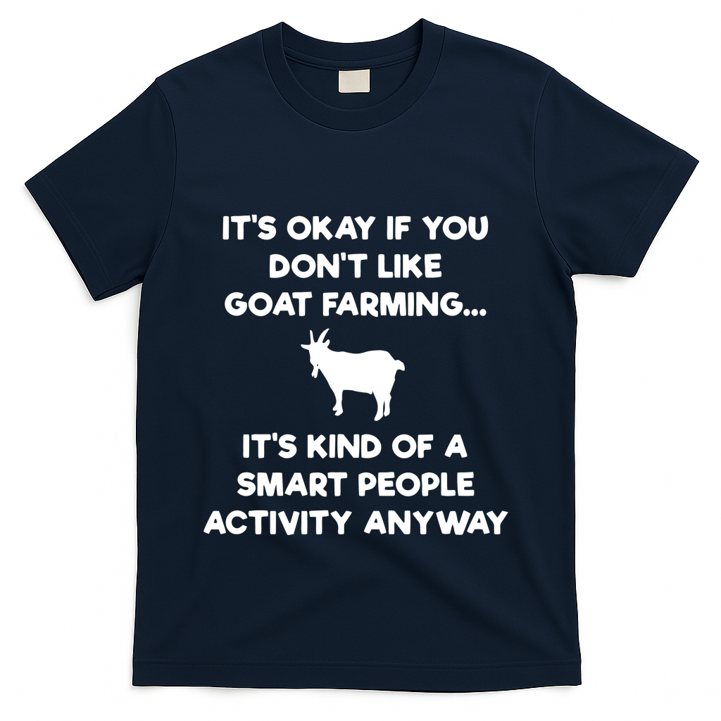 Goat Farmer Funny Smart Goat Farming Gift T-Shirt