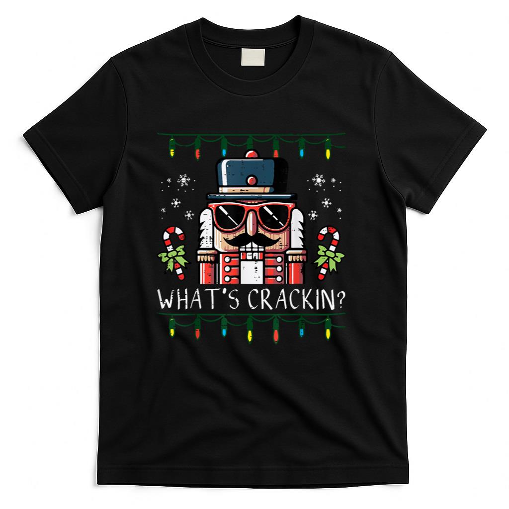 Christmas Nutcracker Whats Crackin Funny Xmas Men Women Kids T-Shirt