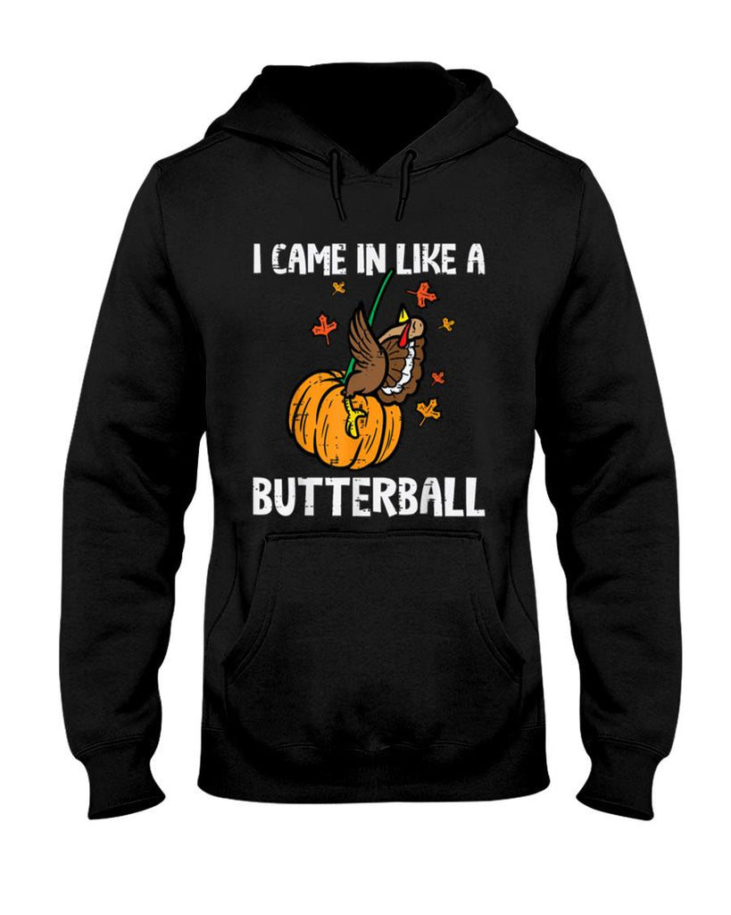 Came In Like A Butterball Funny Thanksgiving Men Women Kids T-Shirt