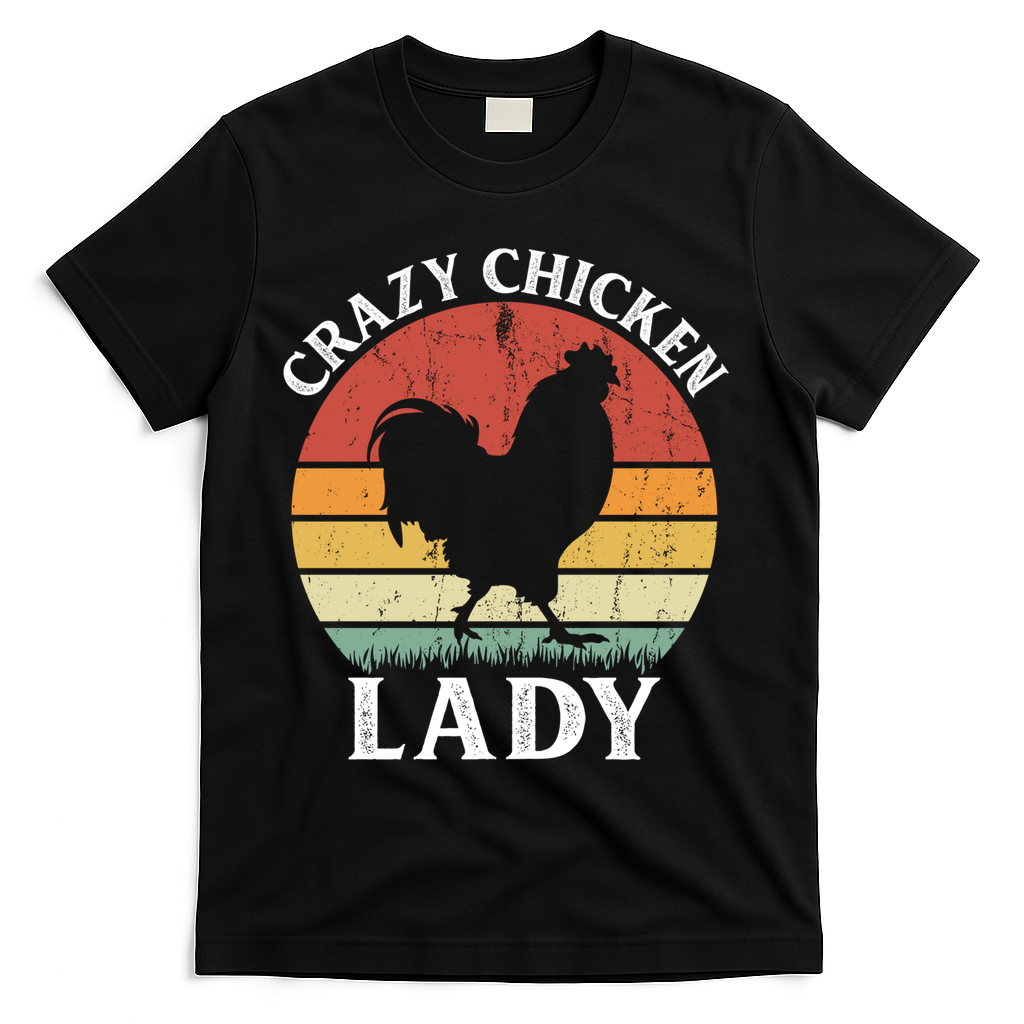Crazy Chicken Lady Funny Women Girls Poultry Farm Farmer Gift T-Shirt