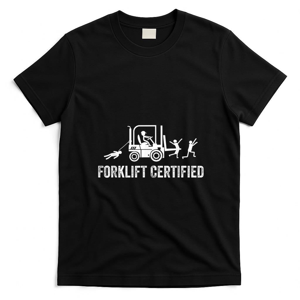 Funny Tees - Forklift Certified Shirt, Funny Certified Forklift Operator T-Shirt