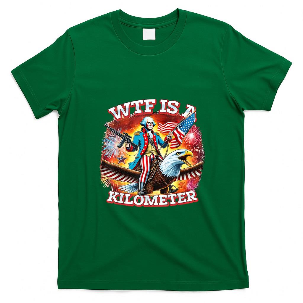 Funny Tees - Retro WTF Is A Kilometer Funny Patriotic American Freedom T-Shirt