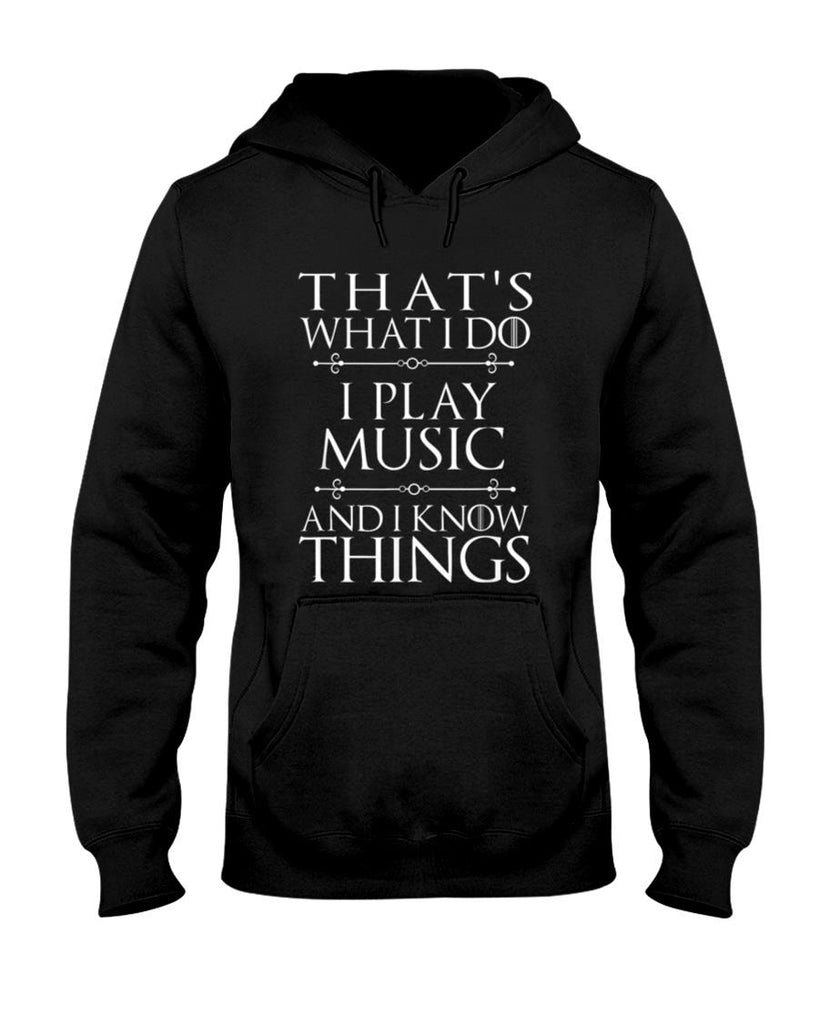 Thats What I Do I Play Music Cool Musician Gift Men Women T-Shirt