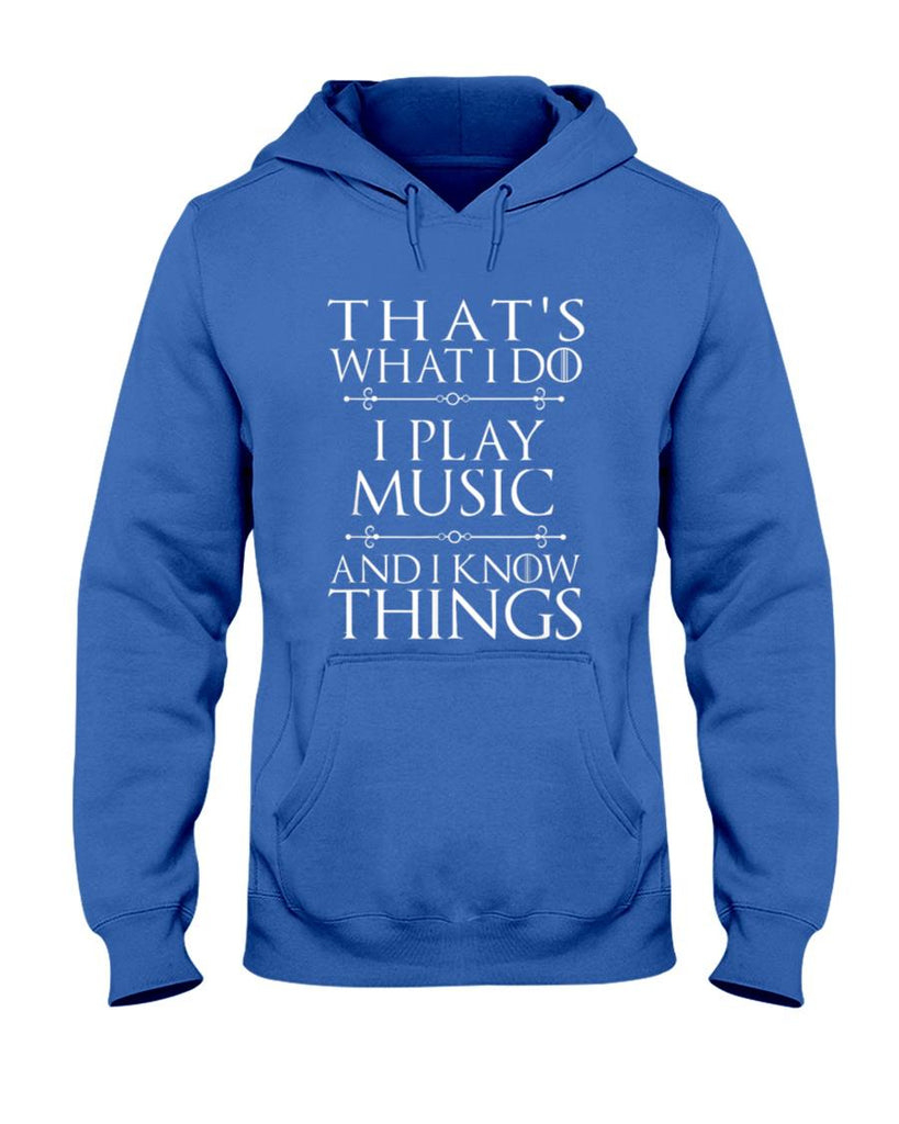 Thats What I Do I Play Music Cool Musician Gift Men Women T-Shirt