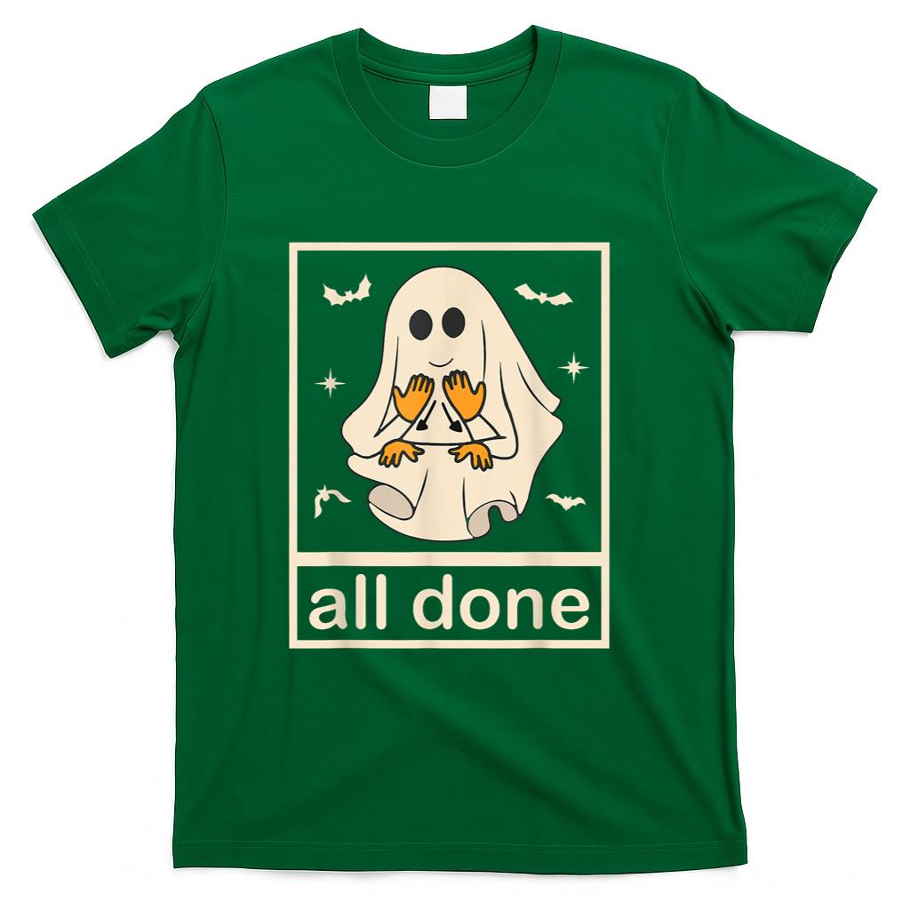 All Done Sign Language Ghost Speech Pathology Teacher Men Women T-Shirt