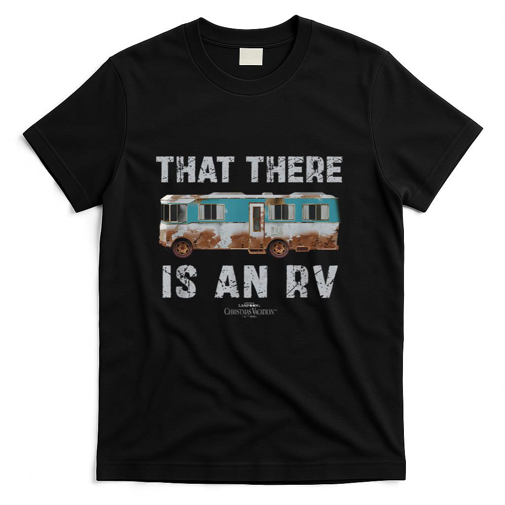 National Lampoons Christmas Vacation That There is an RV T-Shirt