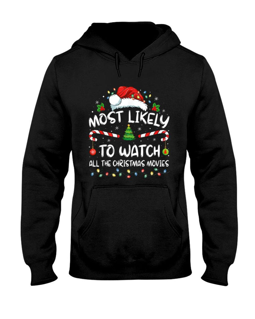 Most Likely To Watch All The Christmas Movies Christmas T-Shirt