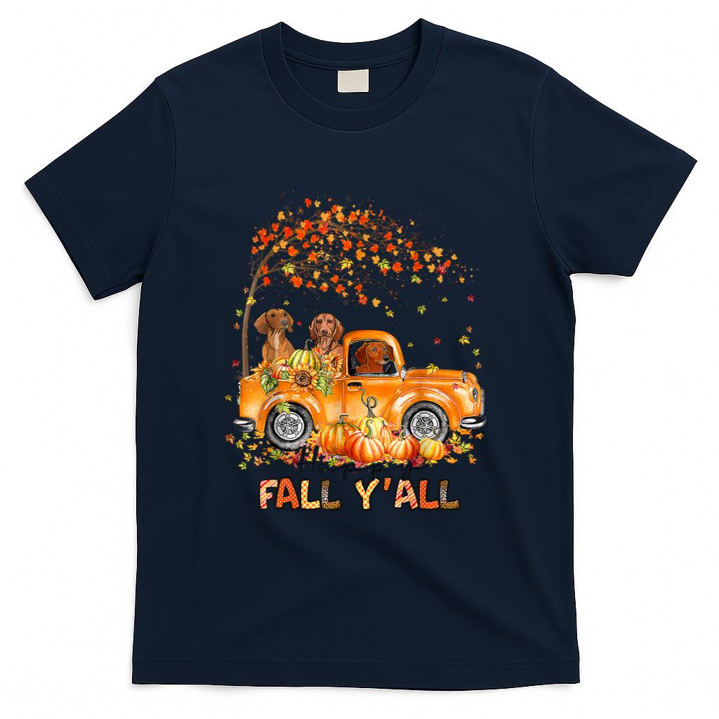 Happy Fall Yall Dachshund Riding Truck Pumpkin Autumn Fall T-Shirt