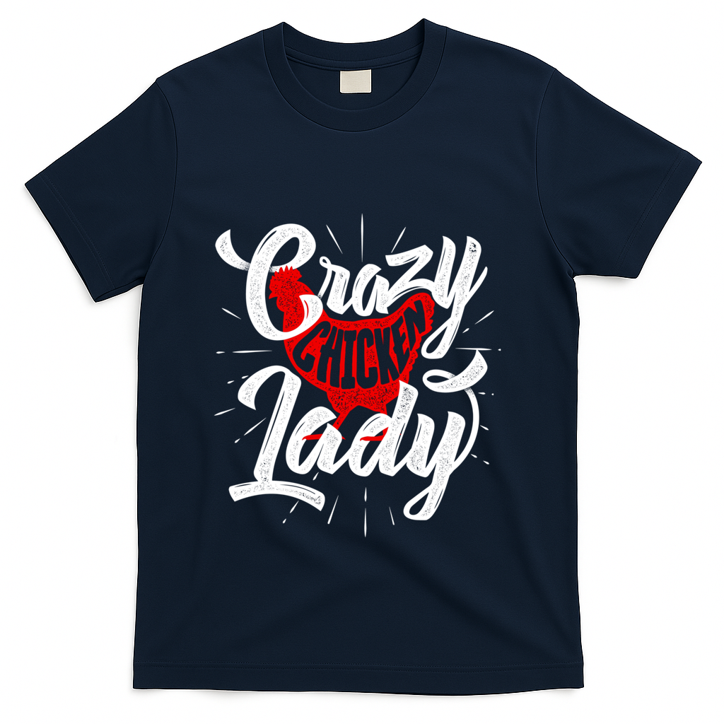 Crazy Chicken Lady Chickens Farmer Farming T-Shirt