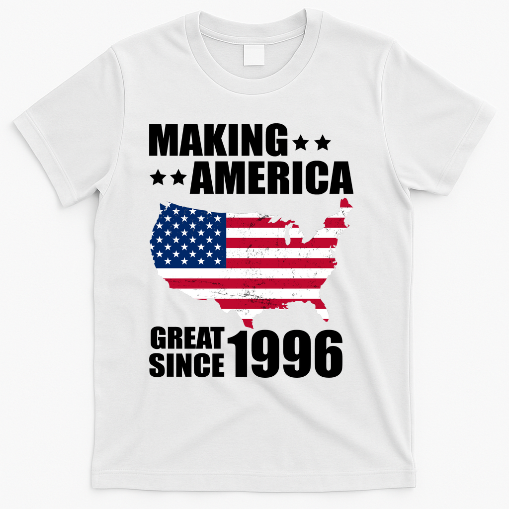 30th Birthday Making American Great Since 1996 T-Shirt - White
