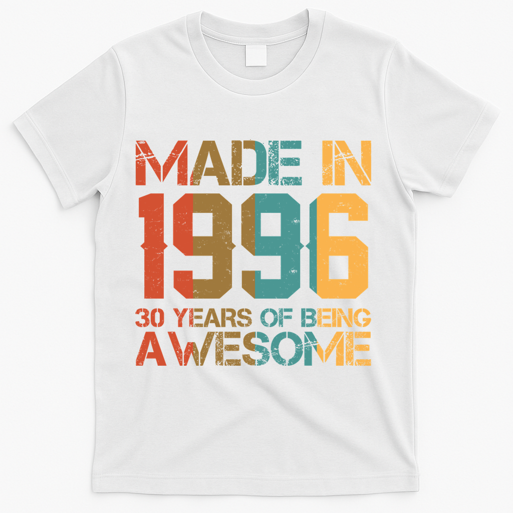 30th Birthday Made In 1996 30 Years Of Being Awesome T-Shirt - White