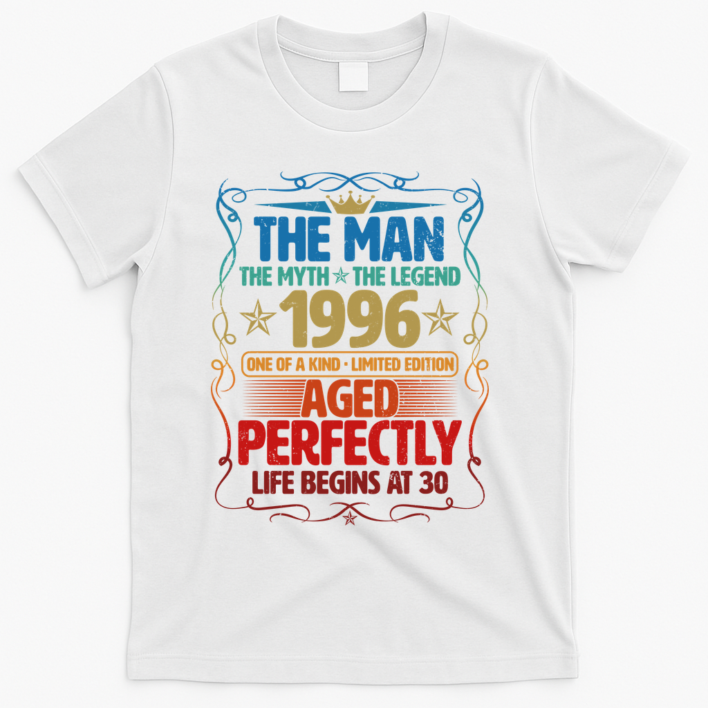 30th Birthday The Man The Myth The Legend 1996 One Of A Kind Limited Edition T-Shirt - White